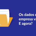 Os dados da sua empresa vazaram. E agora?